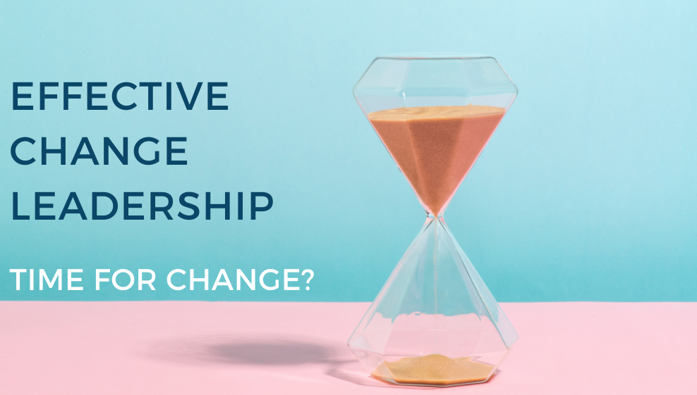 Effective Change Leadership: Time for change?